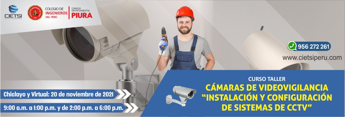 CURSO TALLER EN CÁMARAS DE VIDEOVIGILANCIA “INSTALACIÓN Y CONFIGURACIÓN DE SISTEMAS DE CCTV” 2021